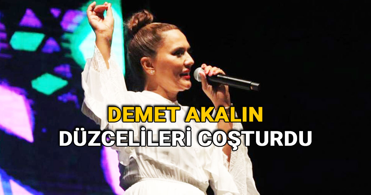 Demet Akalın Düzce Konseri