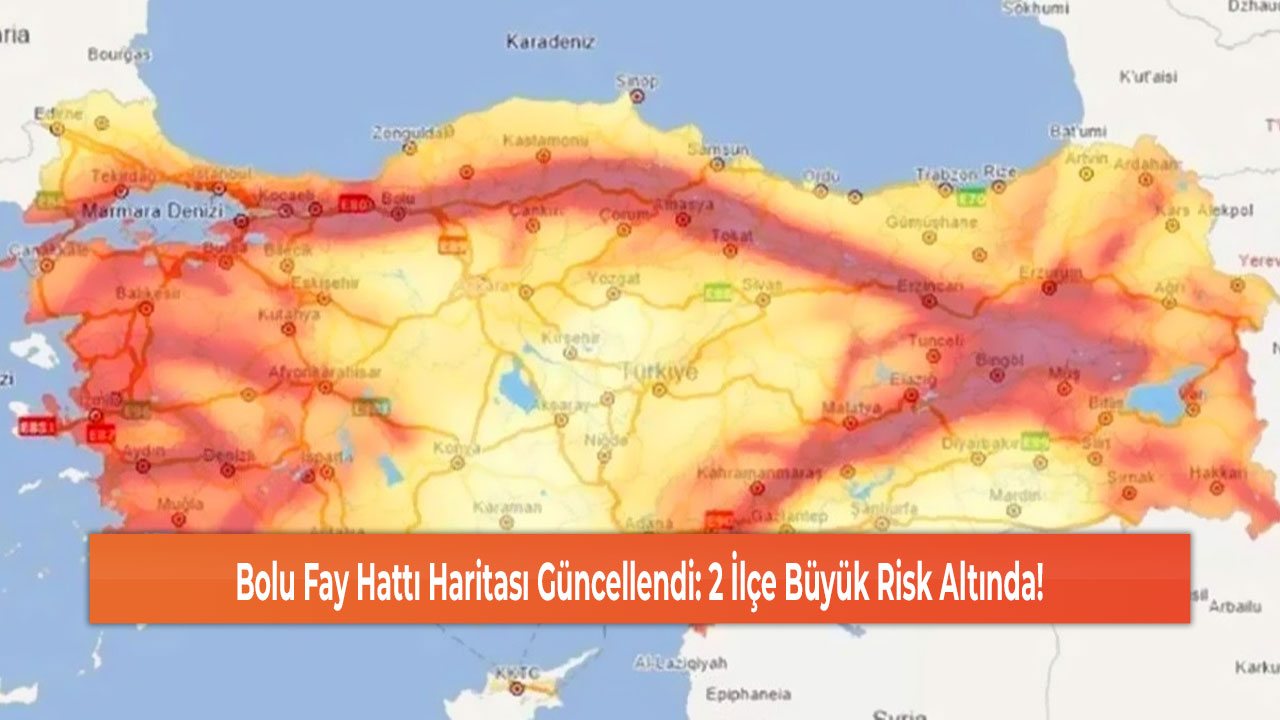 Bolu Fay Hattı Haritası Güncellendi: 2 İlçe Büyük Risk Altında!