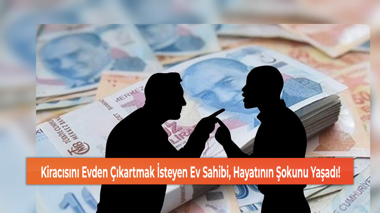 Kiracısını Evden Çıkartmak İsteyen Bolulu Ev Sahibi, Hayatının Şokunu Yaşadı!