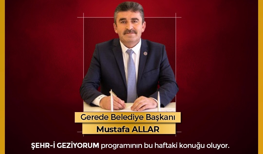 Başkan Allar Geredeyi Geziyorum