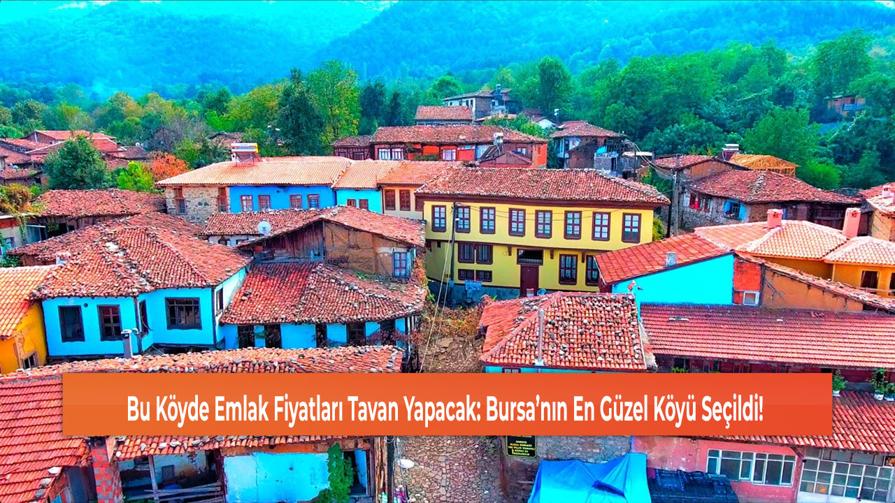 Bursa’nın En Güzel Köyü Seçildi