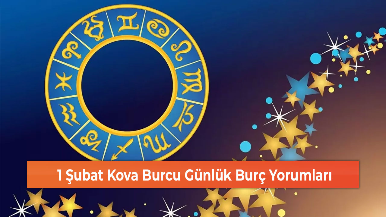 1 Şubat Kova Burcu Günlük Burç Yorumları