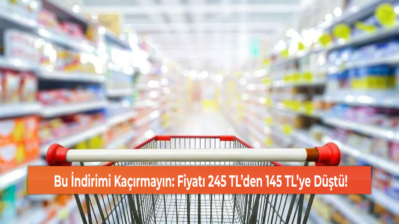 Bu İndirimi Kaçırmayın: Fiyatı 245 TL’den 145 TL’ye Düştü!