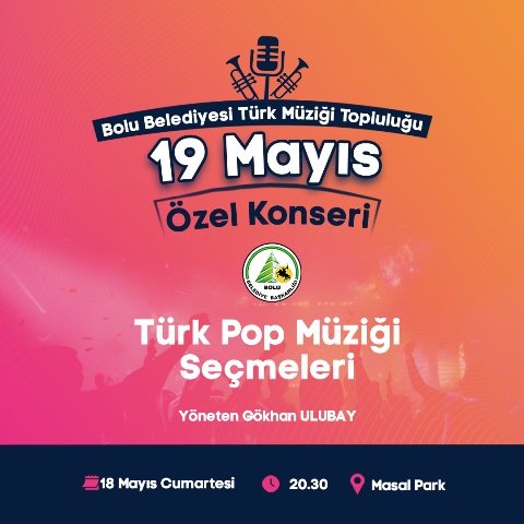 Bolu Belediyesi 19 Mayis Ozel Konseri