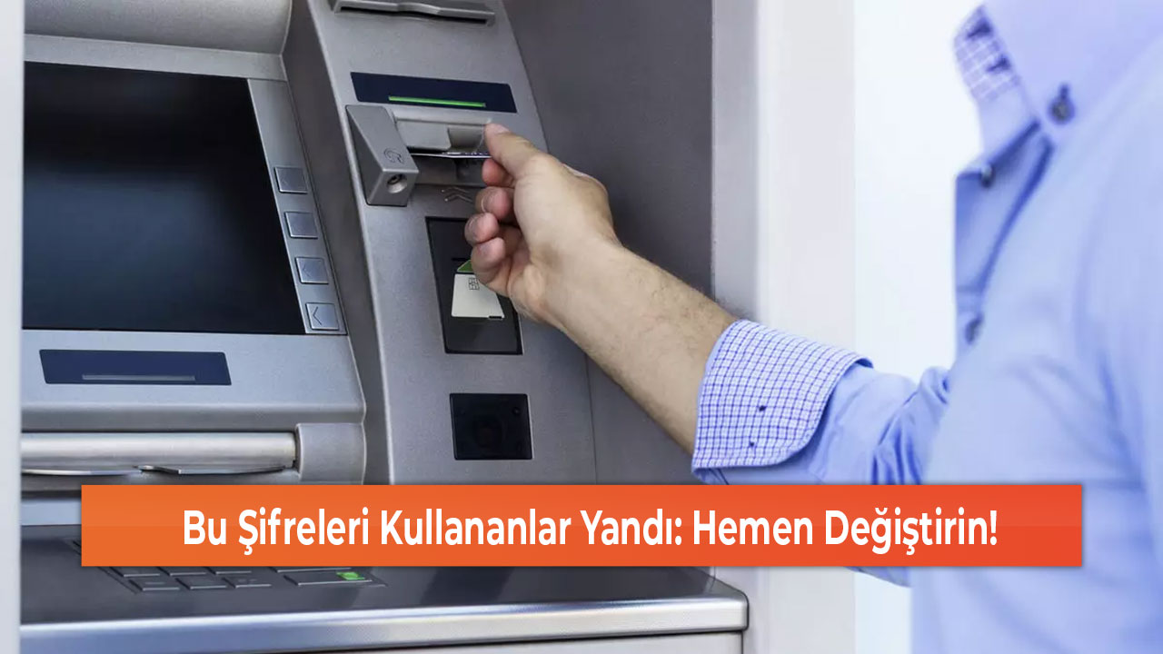 Bu Şifreleri Kullananlar Yandı Hemen Değiştirin