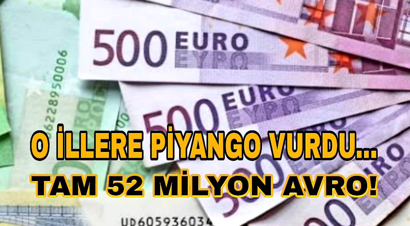 O İllere 52 Milyon Avroluk Piyango