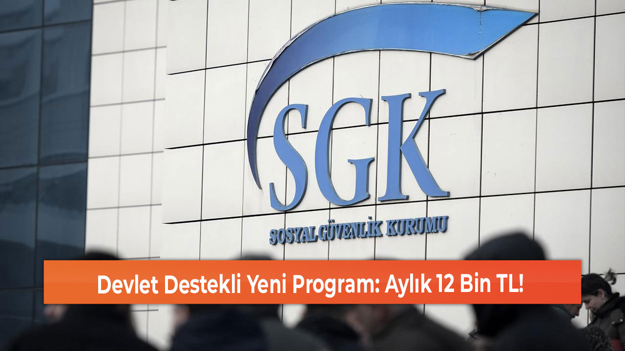 Devlet Destekli Yeni Program Aylık 12 Bin TL