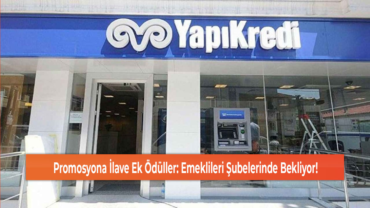 Promosyona İlave Ek Ödüller Emeklileri Şubelerinde Bekliyor