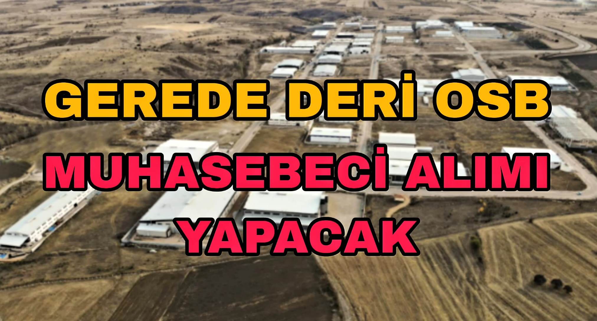 Gerede Deri OSB Muhasebeci İlanı