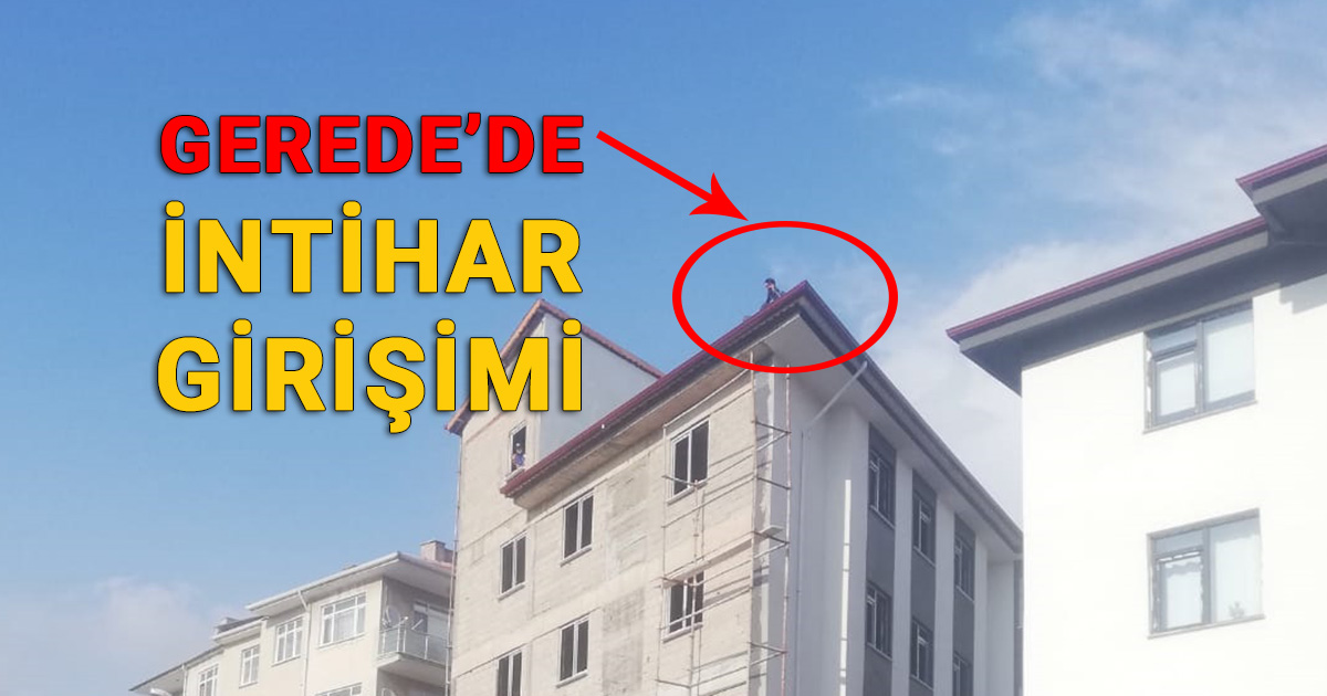 Bolu Gerede'de intihar girişimi