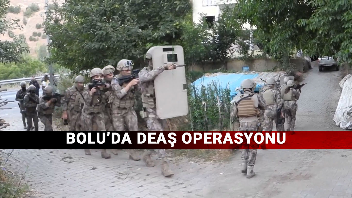 Bolu'da deas operasyonu