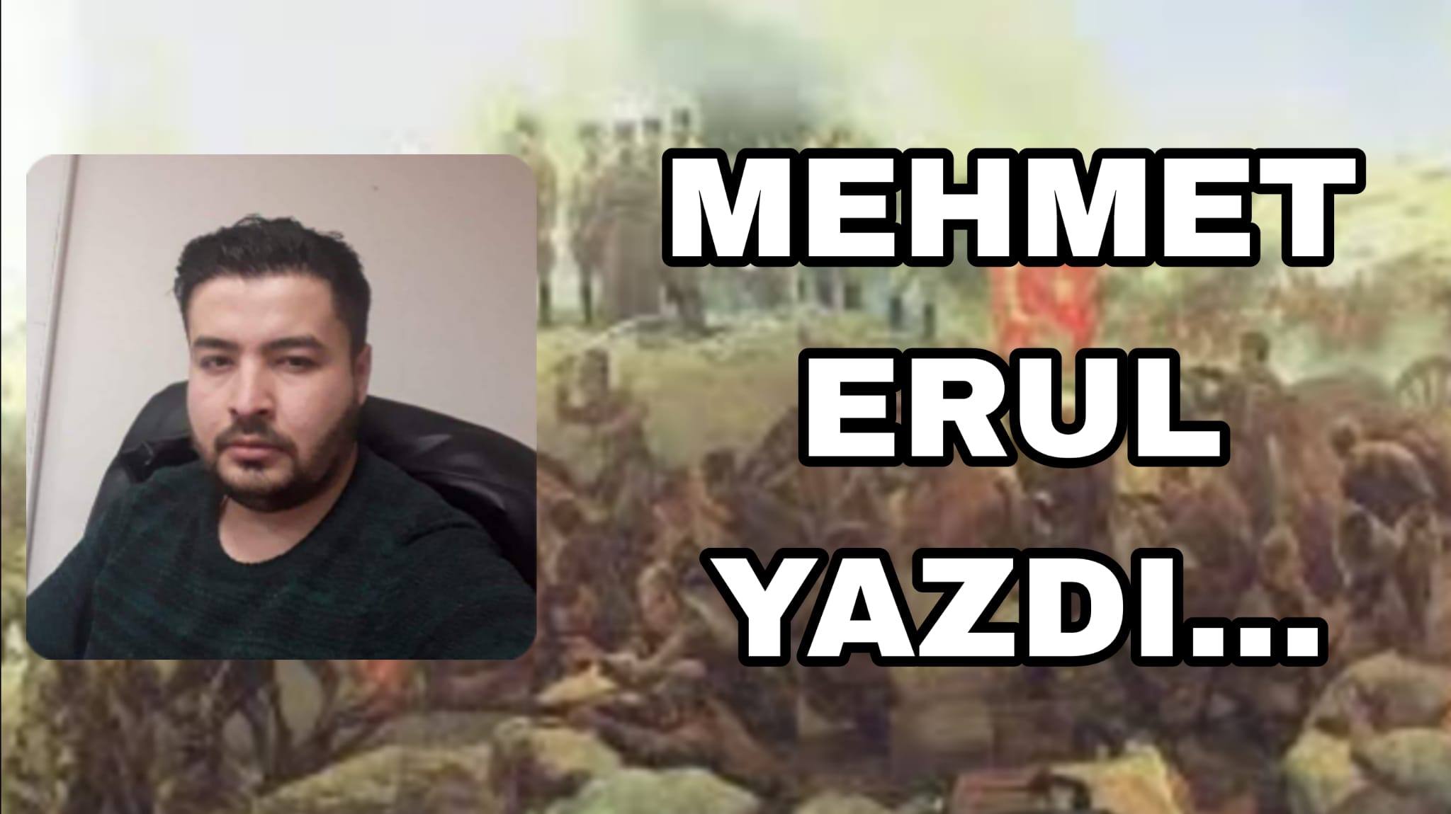 Mehmet Erul Köşe Yazısı