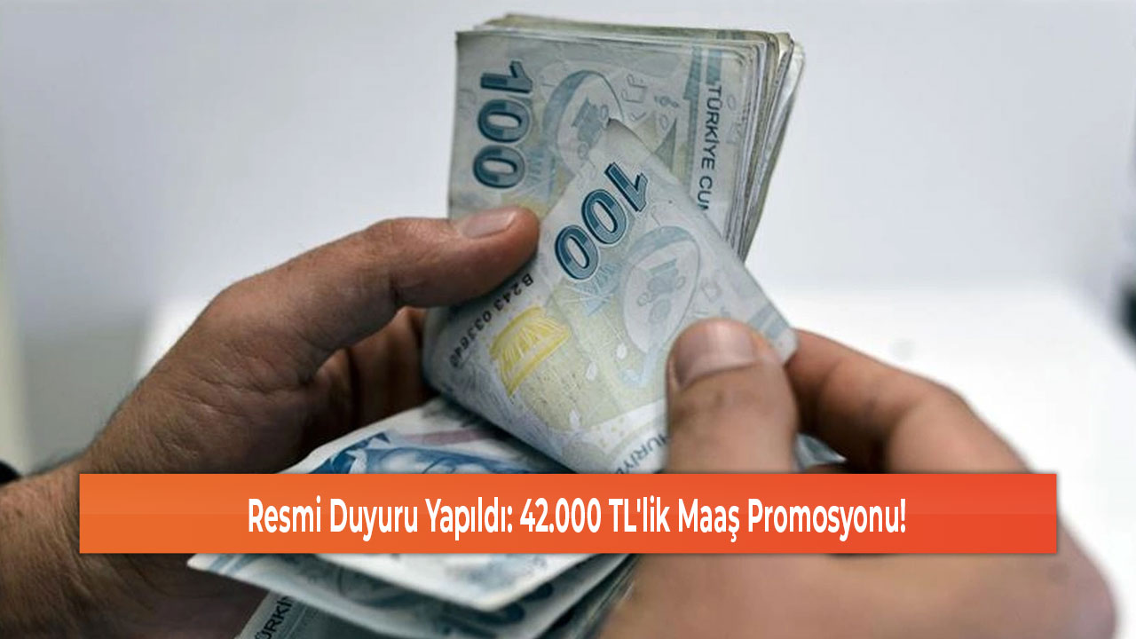 Resmi Duyuru Yapıldı: 42.000 TL'lik Maaş Promosyonu! - GEREDE MEDYA ...