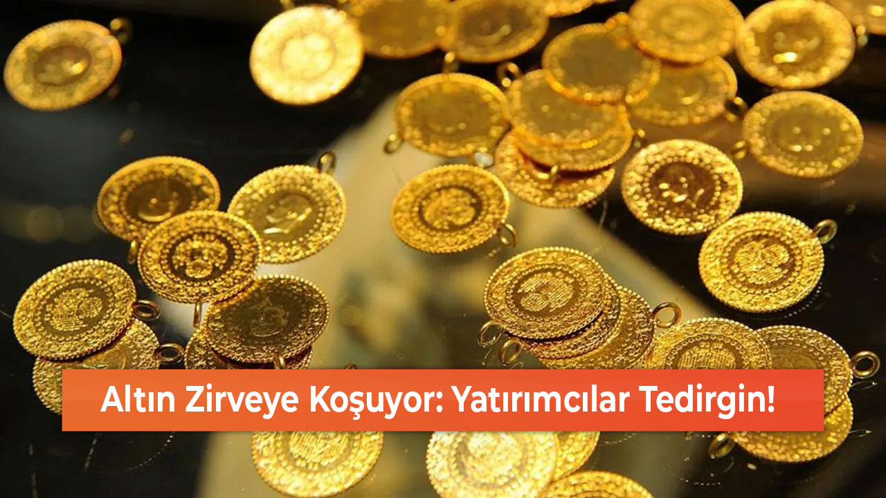 Altın Zirveye Koşuyor Yatırımcılar Tedirgin