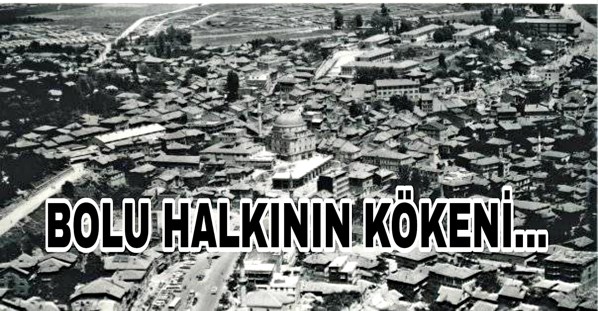 Eski Bolu Halkının Kökeni