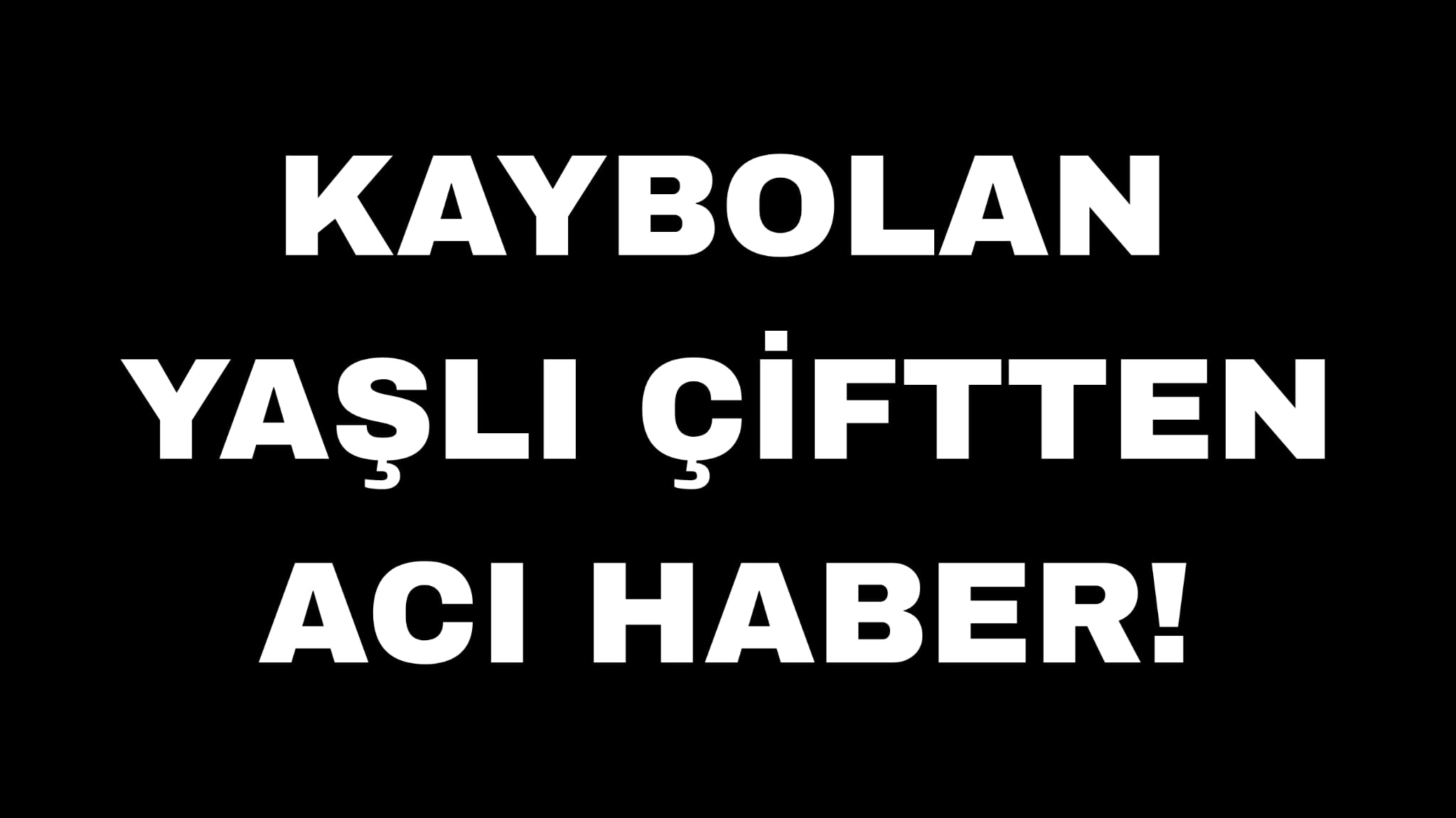 Gerede Kaybolan Yaşlı