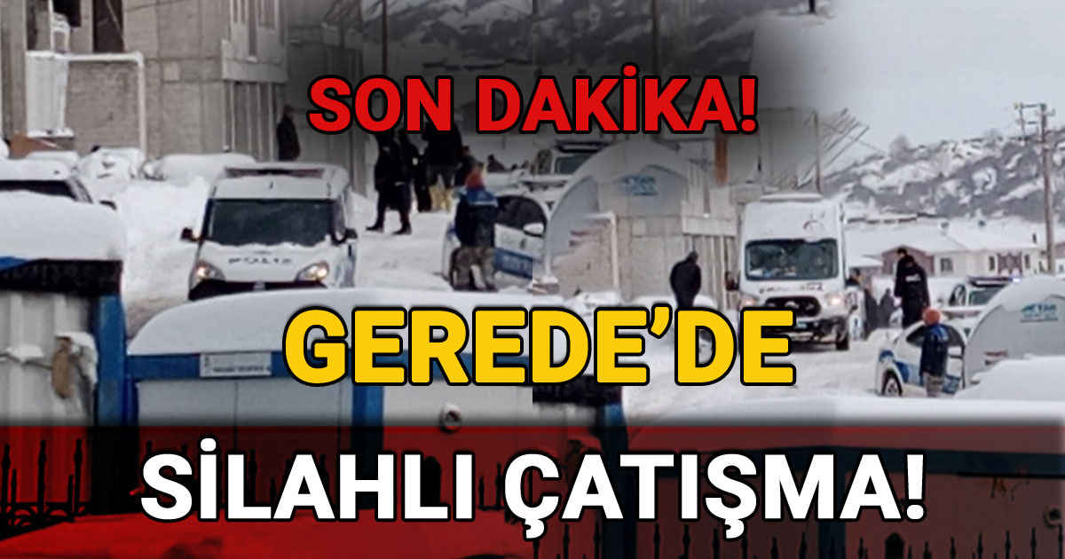 Bolu Gerede'de silahlı çatışma