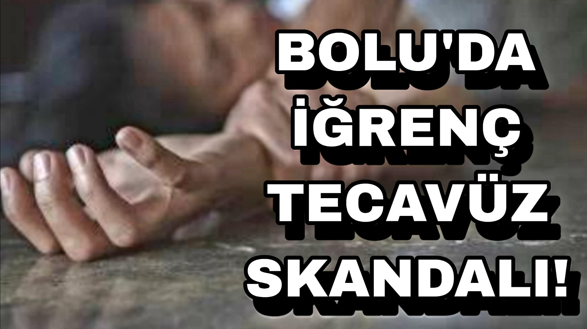 Bolu Tecavüz Skandalı