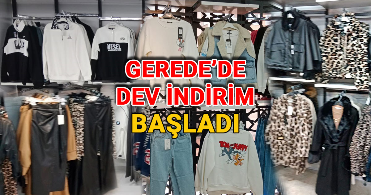 Gerede'de dev indirim başladı