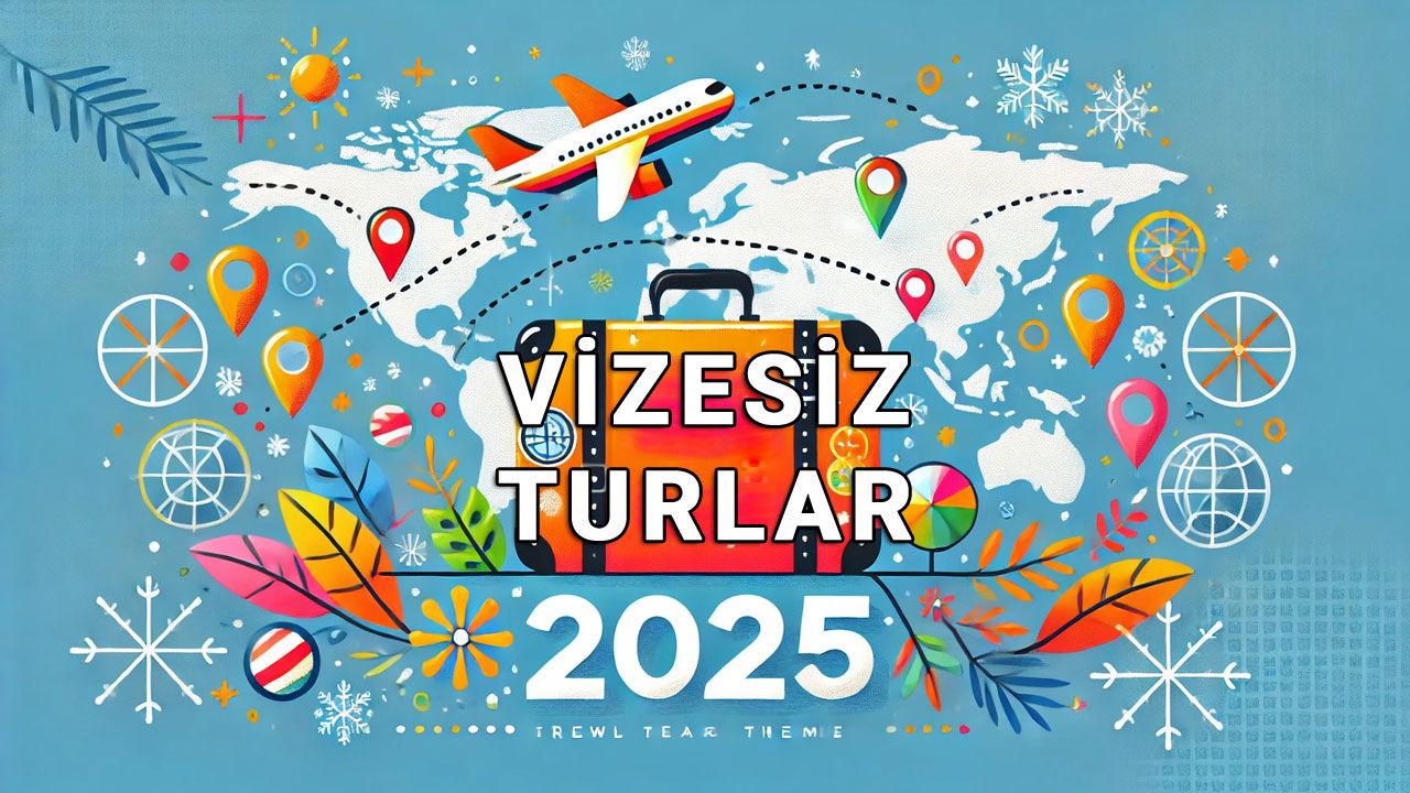 vizesiz turlar 2025 vizesiz yılbaşı turları vizesiz gidilen ülkeler