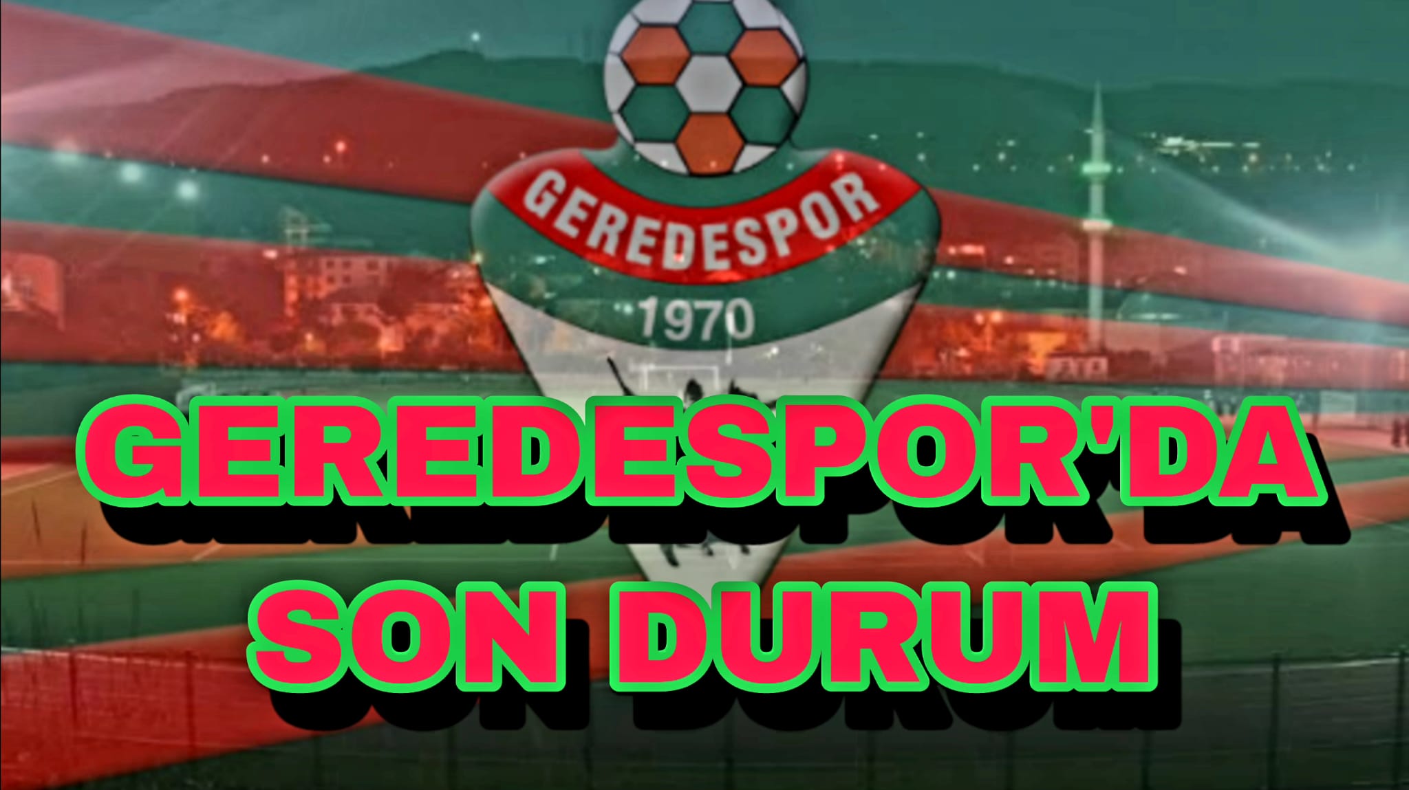 Geredespor'da Son Durum Transferler ve Hedefler