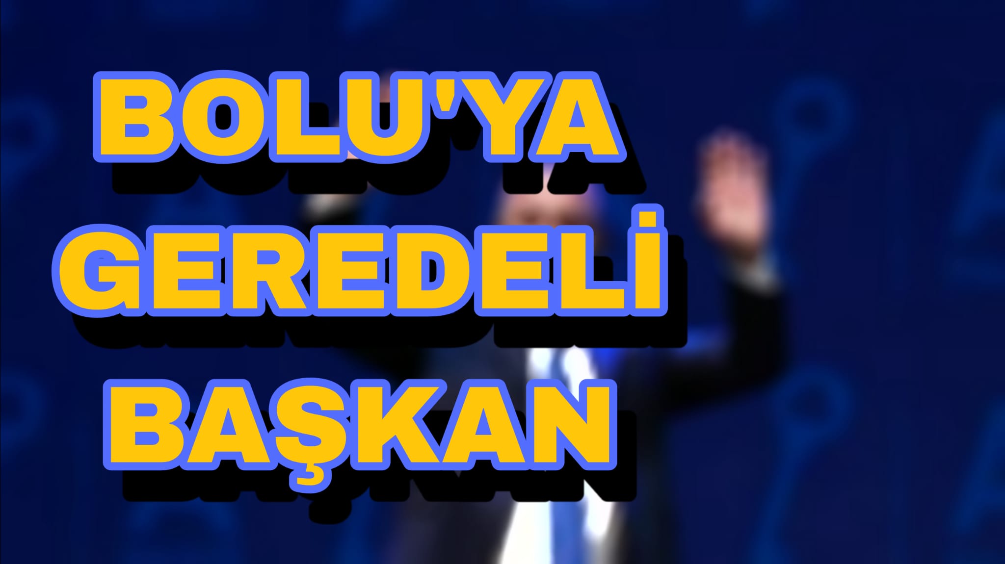 Bolu'ya Geredeli Başkan