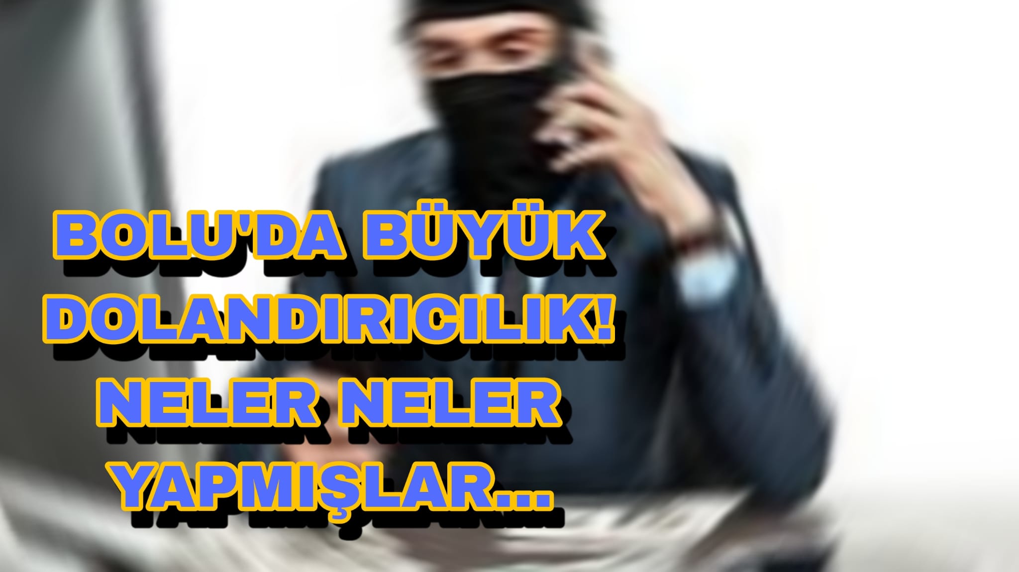 Bolu Dolandırıcılık